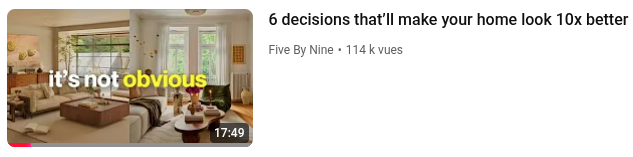 🇨🇵 accroche d'une vidéo YT : 6 actions qui feront paraître votre maison  dix fois plus belle.
🇬🇧 6 decisions that'll make your home look 🗙10 better.